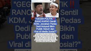 GEGER! Jawaban Pedas KDM, Usai di Singgung RANO KARNO #viral #shorts #viralvideo