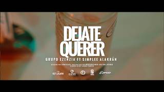 Dejate Querer - Grupo Ezenzia Ft Video Oficial