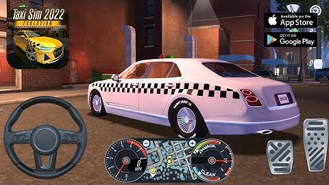 Taxi Simulator Evolution (Bentley) Driving Gameplay Android,iOS
