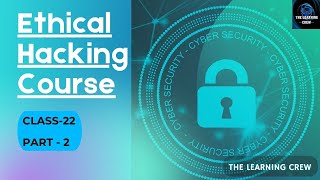 SQl Injection || Ethical Hacking Class 22 Part 2 || THE LEARNING CREW ||