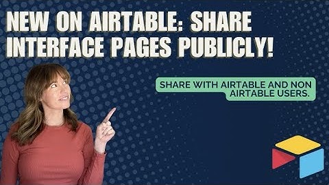 Airtable Finally Lets You Share Interfaces Publicly