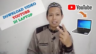 dua cara download video youtube dengan laptop