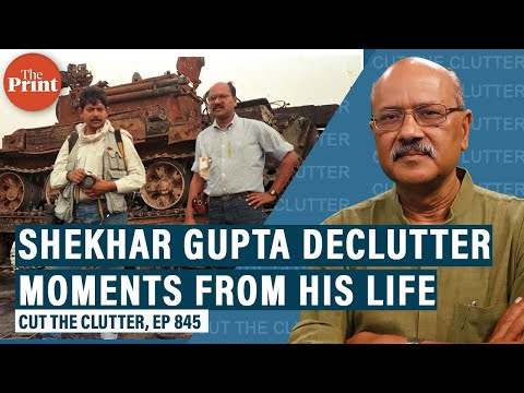 4 eternal stories where Shekhar Gupta, cuts the clutter from his own reporting life