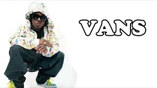 Lil Wayne - Vans (No DJ)