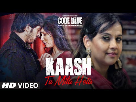 Kaash Tu Mila Hota Video | Code Blue | Alok Nath, Sushmita Mukherjee | Jubin Nautiyal