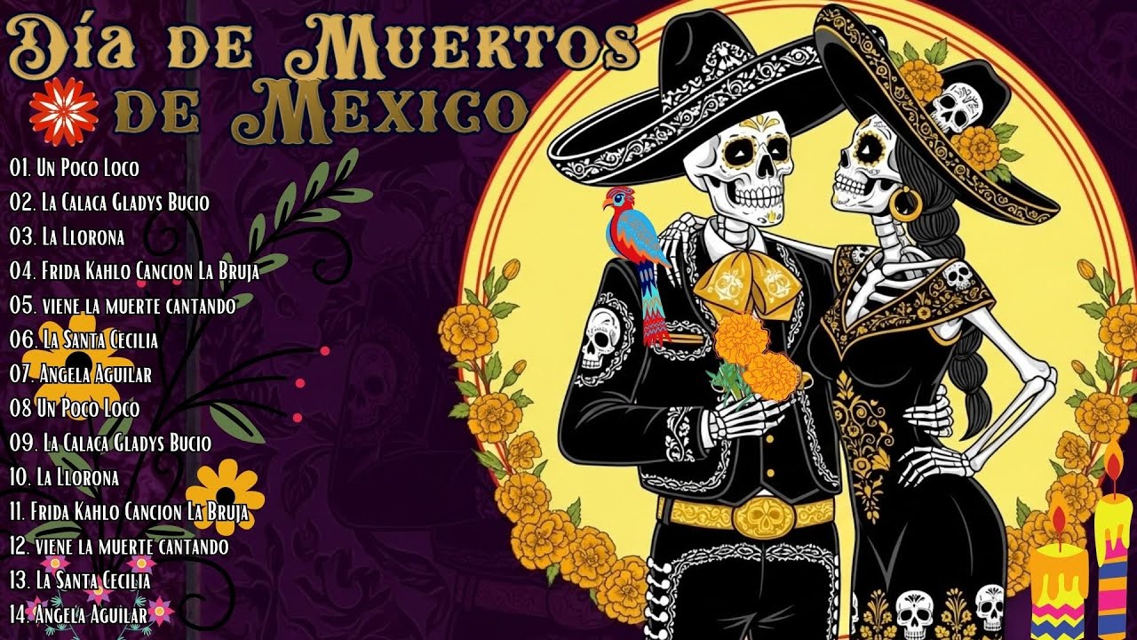 Álbum Completo de Día de Muertos de México 🕯📯 ( MUSICA PARA DIA DE MUERTOS )
