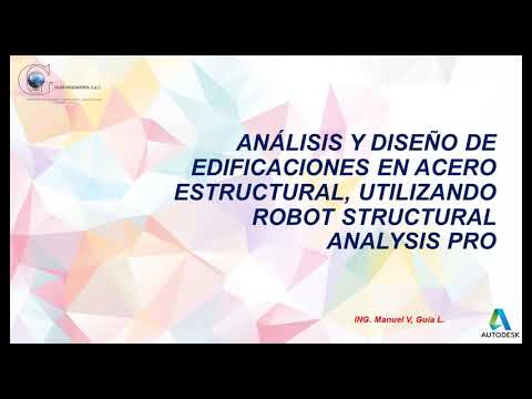 ANÁLISIS Y DISEÑO DE EDIFICACIONES EN ACERO ESTRUCTURAL, CON ROBOT STRUCTURAL ANALYSIS PRO (3/15)