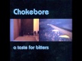 Chokebore - Sleep With Me