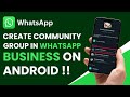 How to Create Community Group in WhatsApp Business Android !