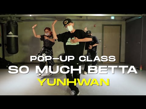 YUNHWAN POP-UP Class | Janet Jackson - So Much Betta | @JustjerkAcademy