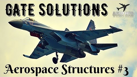 Gate Aerospace Solutions Aircraft Structures Part 2 || Gate Aerospace tips Structures || AERO HUB