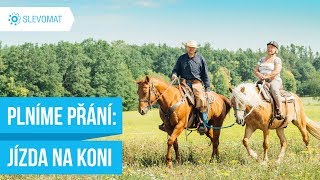 Zažij poprvé – plníme přání: Jízda na koni pro paní Vlastu