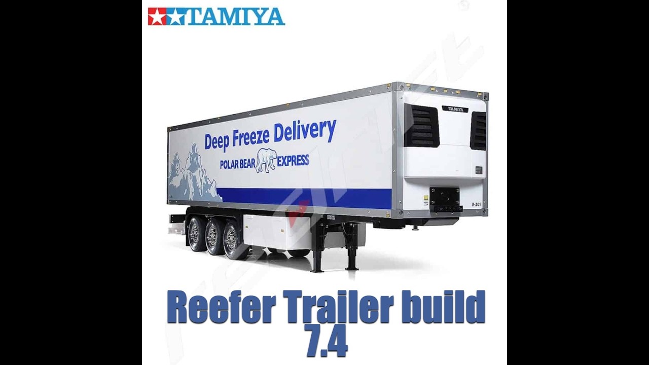 Tamiya Reefer Trailer Build 7.4 - YouTube