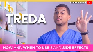 How and when to use TREDA?  3 Side Effects