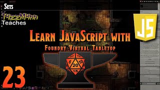 Learn JavaScript With Foundry VTT V10.X - E23: Sets