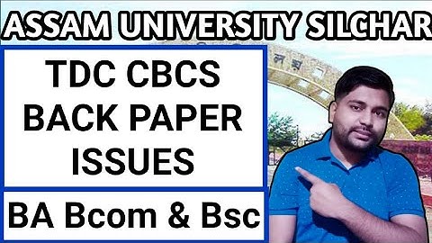 TDC Cbcs back paper issues | 2nd 4th & 6th Sem | Assam University | Pranoy Roy