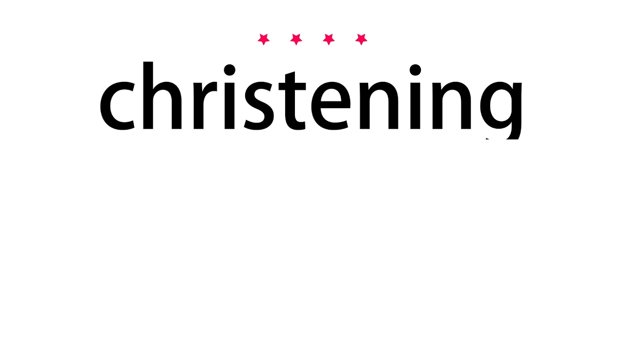 How to pronounce christening Vocab Today YouTube