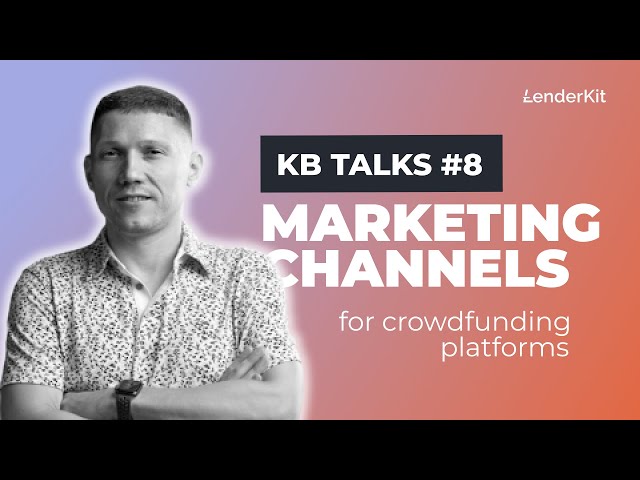 Marketing Channels for Crowdfunding Platforms | CEO Talks #8