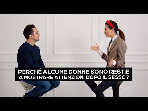 Video: Perché Le Donne Vogliono Parlare Dopo Il Sesso?