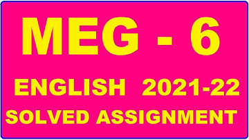 MEG 6 Solved Assignment 2021-22 in ENGLISH,  Whatsapp For Pdf  9992290905.