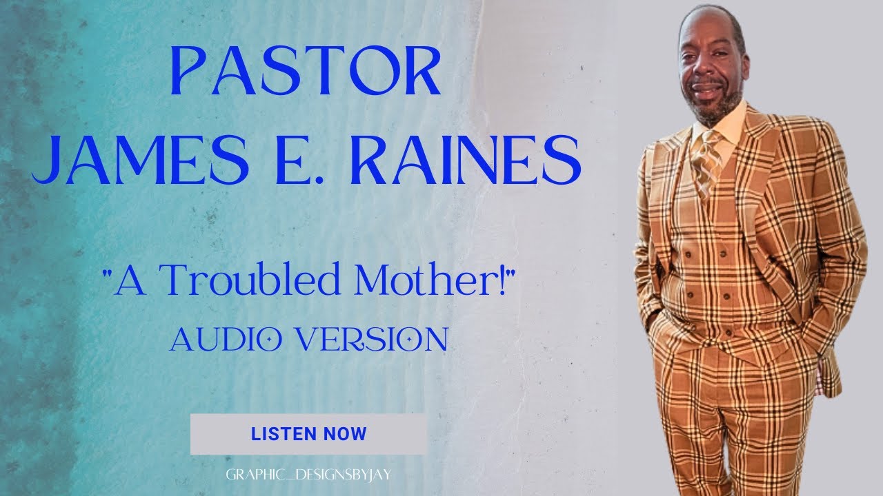 A Troubled Mother! - Pastor James E. Raines - YouTube