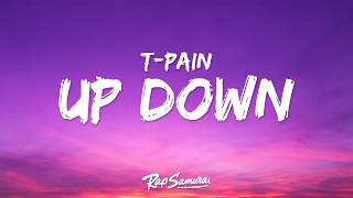 T-Pain - Up Down (Lyrics) ft. B.o.B