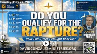 “DO YOU QUALIFY FOR THE RAPTURE?" w/David Gonzalez