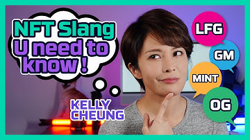 NFT terms dictionary for beginners | Slang YOU NEED TO KNOW! - Kelly Cheung 張曦雯 (Eng Sub / 中文字幕)