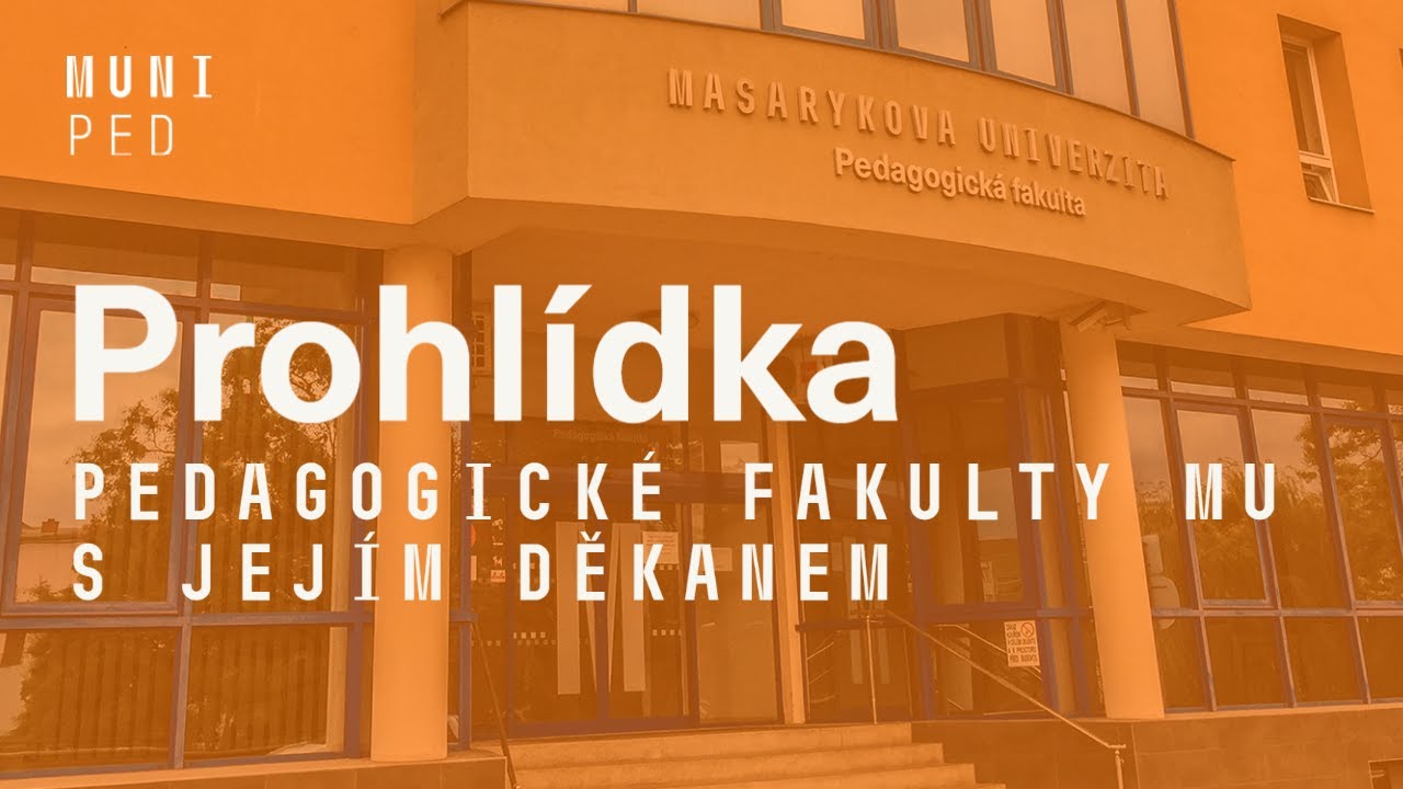Prohlídka Pedagogické fakulty Masarykovy univerzity