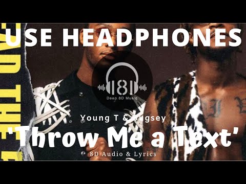 Видео: Young T & Bugsey - Throw Me A Text (8D Audio & Lyrics) 