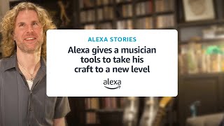 Danny: Alexa gives a musician tools to take his craft to a new level | Accessibility | Alexa Stories