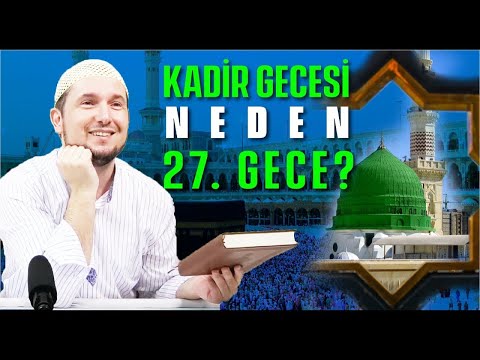 Kadir gecesi neden 27. gece? / Kerem Önder