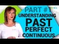 Part 1: Understanding Past Perfect Continuous Tense
