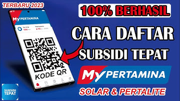 Cara Daftar Mypertamina Pertalite dan Solar Subsidi 2023 | Download QR CODE Terbaru