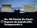 Espera de Jabalí (29), Temporada 6 ¡Encima de ellos!