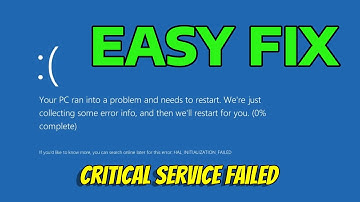 How To Fix Critical Service Failed Blue Screen Error in Windows
