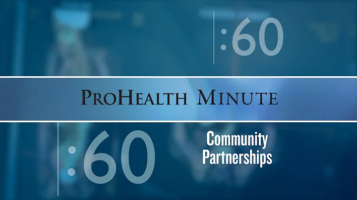 ProHealth Minute: Community Partnerships