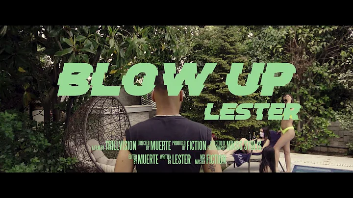 Lester - Blow Up  (Official Video Clip)