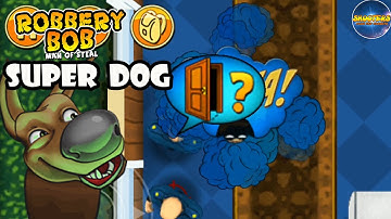Robbery Bob Using Super Big Dog Suit Gameplay walkthrough Part 22