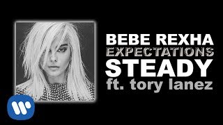 Bebe Rexha - Steady (feat. Tory Lanez) [Official Audio]