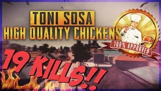 TONI_SOSA: 19 Kills 1-Man Squad WIN on Erangel! - High Quality Chickens