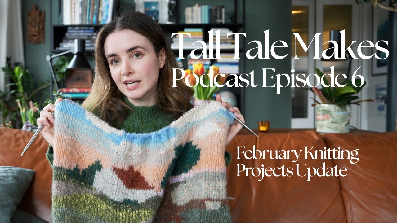 Cosy Catch Up & Projects Update 💕 Saglan, Book Club, Homestead, Carta - Knitting Podcast Episode 6