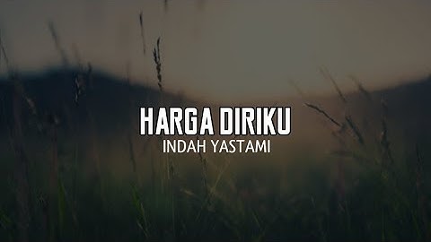 WALI BAND - HARGA DIRIKU || COVER INDAH YASTAMI (LIRIK LAGU)