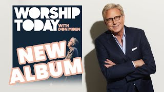 Don Moen Reveals NEW WORSHIP ALBUM Coming MARCH 10