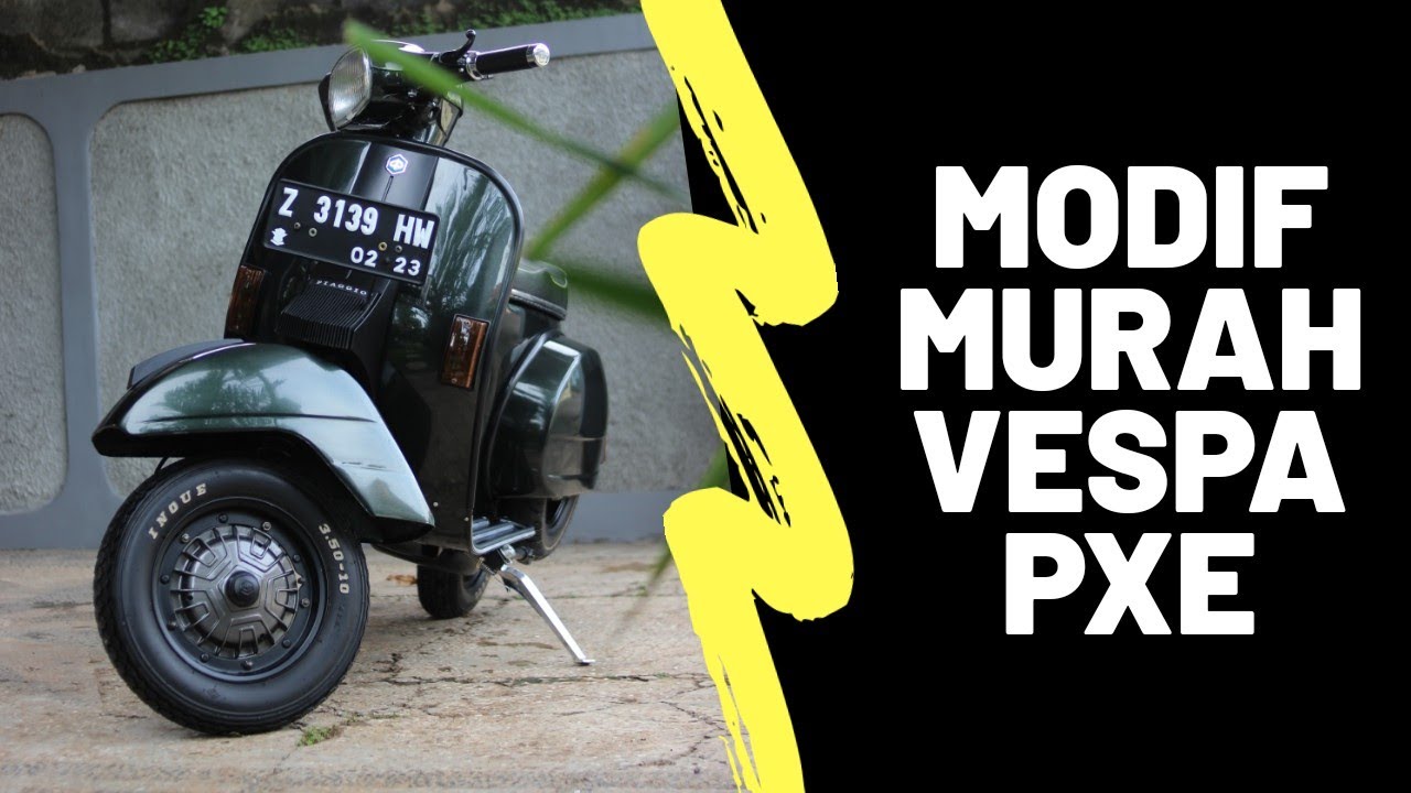 Modifikasi Vespa PX Exclusive 2, murah tapi asik!
