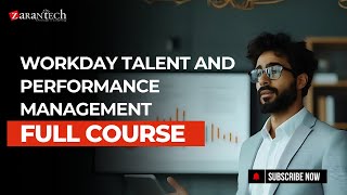 Workday Talent and Performance Management Full Course | ZaranTech
