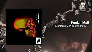 Funkin Matt - Memento Mori (Extended Mix) [Flashover Recordings]