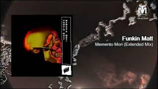 Funkin Matt - Memento Mori (Extended Mix) [Flashover Recordings]