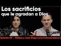 Los sacrificios que le agradan a Dios - Melissa y Juan Diego Luna #cOrazóndeluna