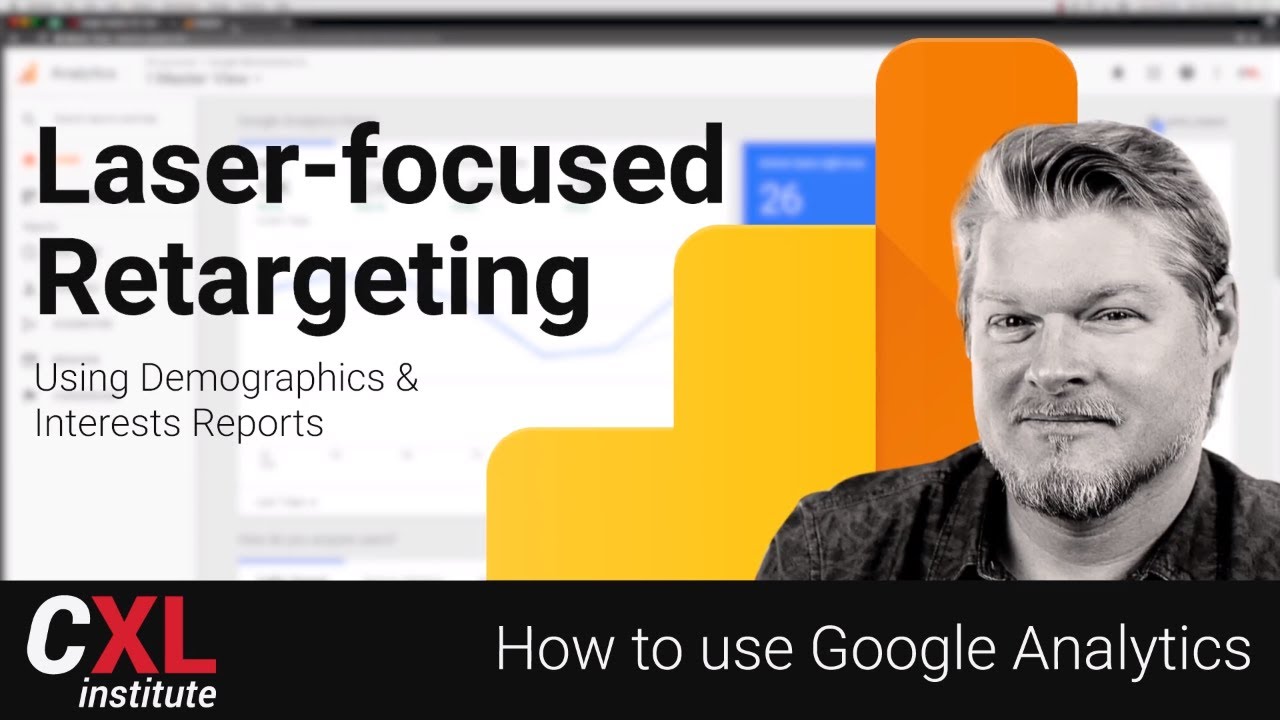 How to use Google Analytics - Laser-focused Retargeting! Using Demographics & Interests Reports